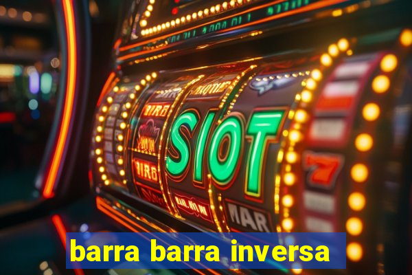 barra barra inversa - twitch